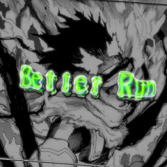 Better Run