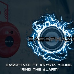 BassPhaze Feat Krysta Young - Ring The Alarm (Mastered)