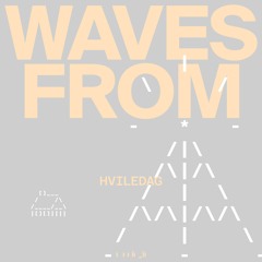 WAVES FROM Hviledag