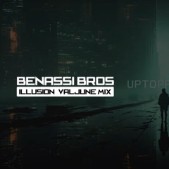 Benassi Bros - Illusion (Valjune Mix)