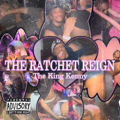 The Rachet Reign: Ratchet Girl Mix Vol. 1