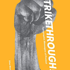 [View] EPUB √ Strikethrough: Typographic Messages of Protest by  Silas Munro,Colette