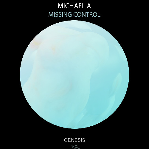 Michael A - Missing Control [Genesis Music]