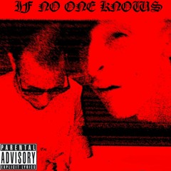 IF NO ONE KNOWS (feat. Rogang)