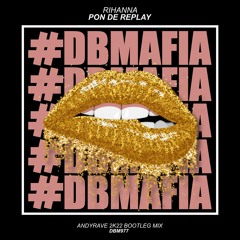 Rihanna - Pon De Replay (ANDYRAVE 2K22 Bootleg Mix)
