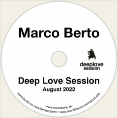 Marco Berto - Deep Love Session - August 22