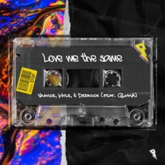 Vaance X Deerock X Wyle - Love Me The Same (ft. GLNNA)