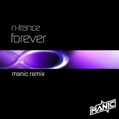 N-Trance - Forever (Manic Remix)