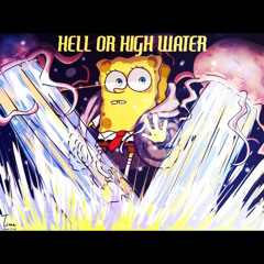 HELL OR HIGH WATER [SpongeSwap] 900 Follower Special 2/2