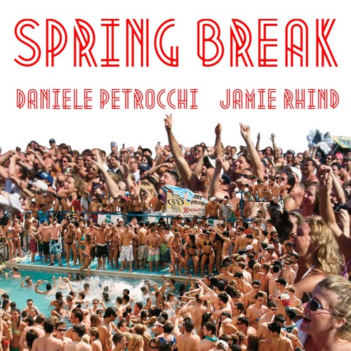 Spring Break - Daniele Petrocchi / Jamie Rhind