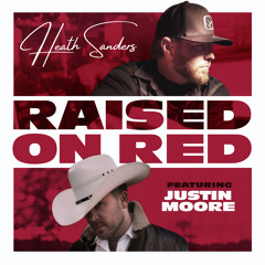 Raised On Red (feat. Justin Moore)