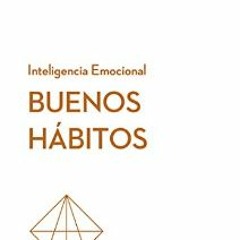 (<E.B.O.O.K.$) ❤ Buenos hábitos (Serie Inteligencia Emocional HBR) (Spanish Edition)     Kindle Ed