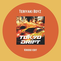 Tokyo Drift - Teriyaki Boyz [KriosoEdit] Free Download