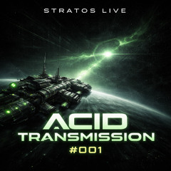 ACID TRANSMISSION #001