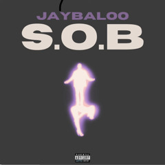 JayBaloo - S.O.B [Official Audio]