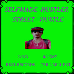 Hold Up (wait a minute)Yung Blazer