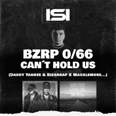 Daddy Yankee || BZRP Music Sessions 0/66 x Can´t Hold Us (DJ ISI Mashup)