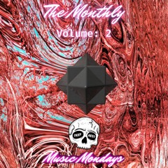The Monthly: Volume 2 [Hosted By deeprest]