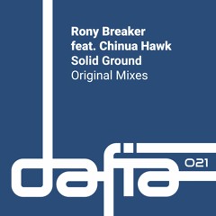 Rony Breaker Feat Chinua Hawk - Solid Ground (Original Mix) Snippet
