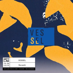 Vessel - Skylab Radio 01 w/ Norachi
