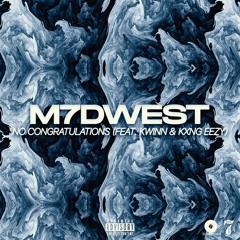 No Congratulations (feat. kwinn & KXNG EEZY)