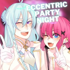 Eccentric Party Night!! - cover by baquu [5 ODDBALLS]
