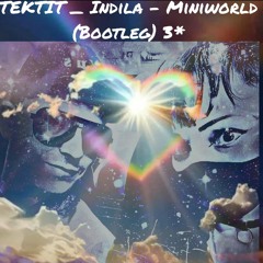 TEKTIT MiniWorld - 3- indila (Bootleg)