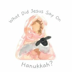 Read^^ 📖 What did Jesus say on Hanukkah?     Paperback   Large Print, December 1, 2021 [R.A.R]