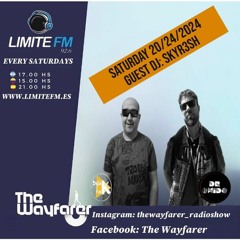 THE WAYFARER #38 - HOSTED BY DYLAKFUNK & DR.OXIDO WITH SKYR3SH