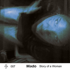 Akf Podcast 007 - Mado - Story of a Women