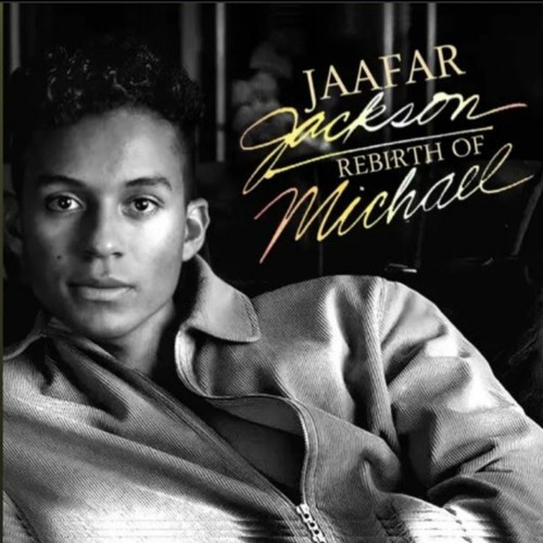 Rebirth Of Michael - Jaafar Jackson