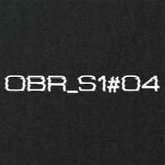 OBSCURITY RADIO - S1#04
