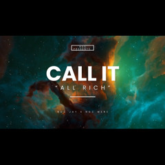 NDC JAY X NDC MERE - "CALL IT/ALL RICH"