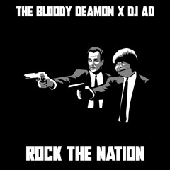 The Bloody Deamon & DJ Ad - Rock the Nation