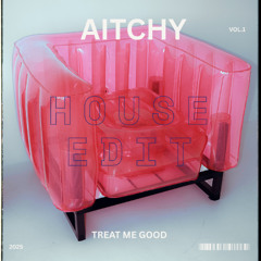 Aitchy - Treat Me Good (Extended Mix)