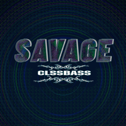 Stream Savage by clssbass | Listen online for free on SoundCloud