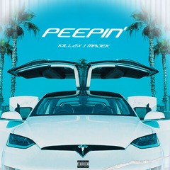 KILL2X - PEEPIN' (feat. MAJEK)