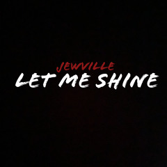 Let Me Shine