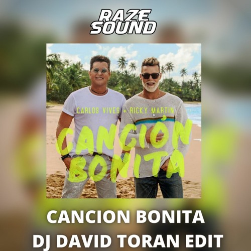 Carlos Vives Ft Ricky Martin Cancion Bonita Dj Davidtoran Edit Rumbaton By Razesound