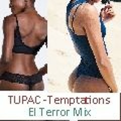 Tupac - Temptations - El Terror Mix