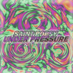 SAINT POPSY - Under Pressure