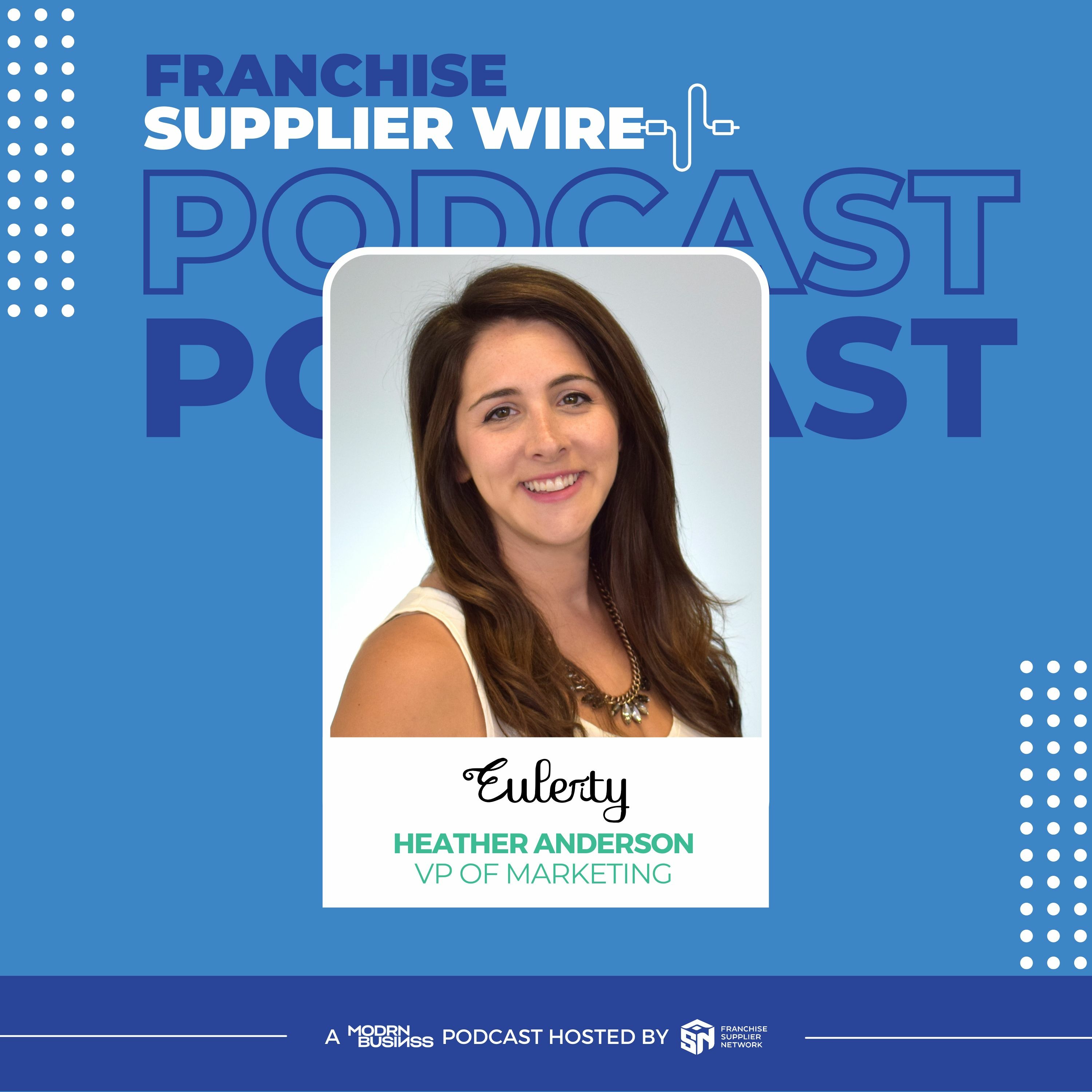 Supplier Wire 008: How to Optimize & Automate Your Digital Marketing with Eulerity