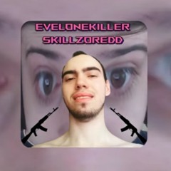 SKILLZOR - EveloneKiller (prod. cardinparis)