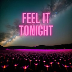 Feel It Tonight (FREE DL)