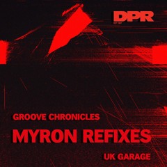 Groove Chronicles Myron 2step Re Re Refix Uk Garage