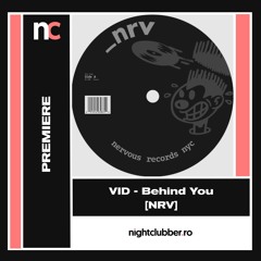 Premiere:  Vid - Behind You [NRV001]