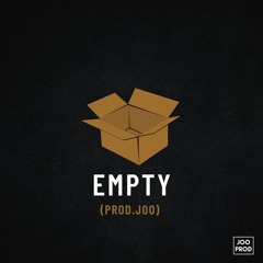 EMPTY (PROD BY JOO)