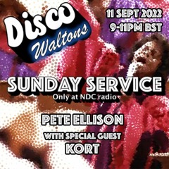 Pete Ellison and Kort - The Disco Waltons Sunday Service (11.09.22)