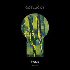 gotlucky - Face