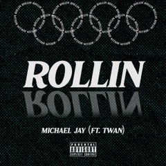 Rollin' (Feat. Twan)